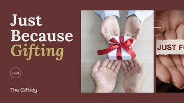 The Power of “Just Because” Gifting: Embracing Everyday Joys