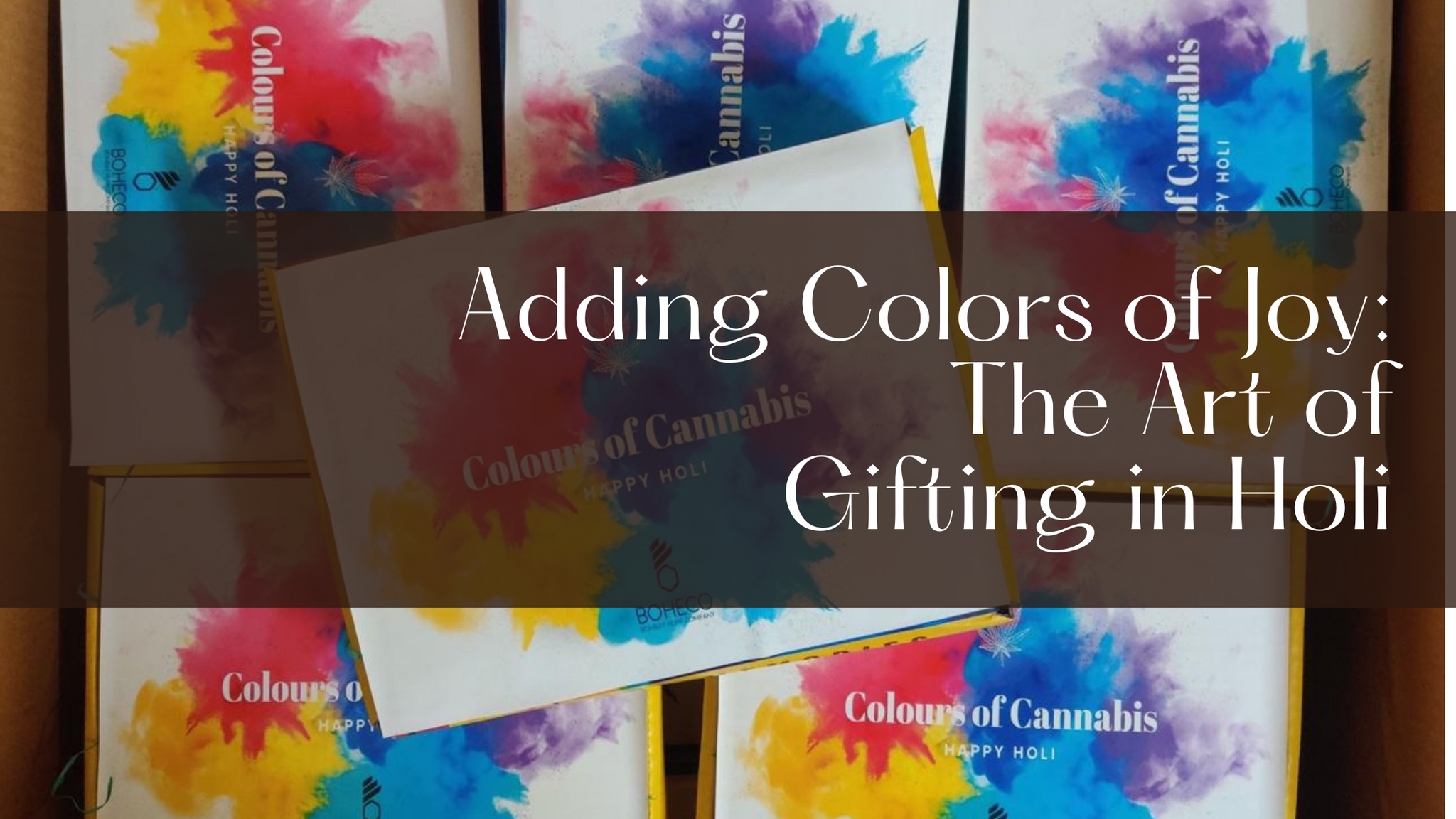 Adding Colors of Joy: The Art of Gifting in Holi